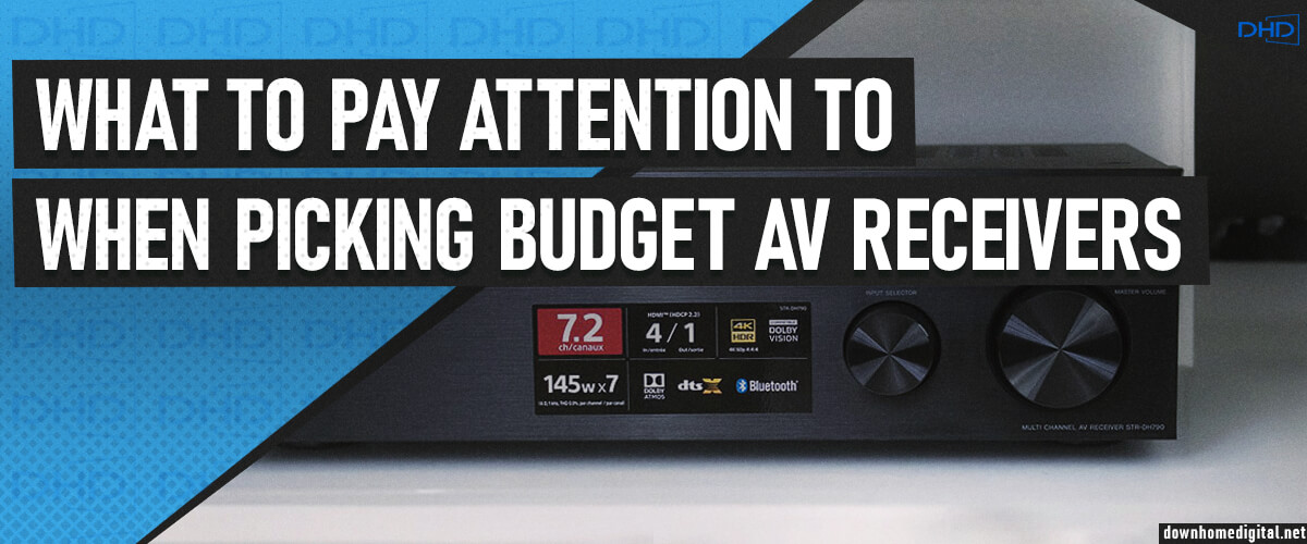 what I paid attention to when picked budget AV receivers