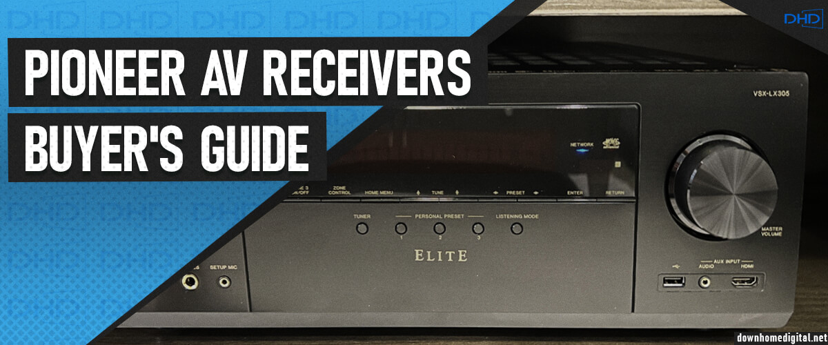 Pioneer receivers buyer's guide